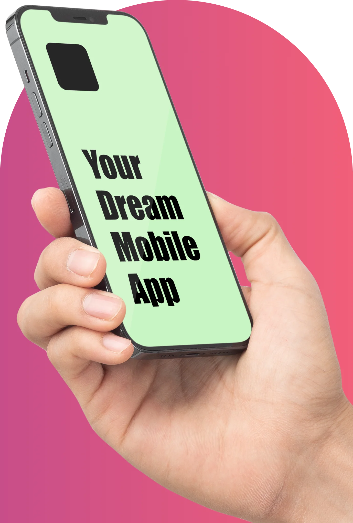 Your Dream Mobile App